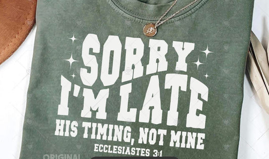 Sorry I'm Late