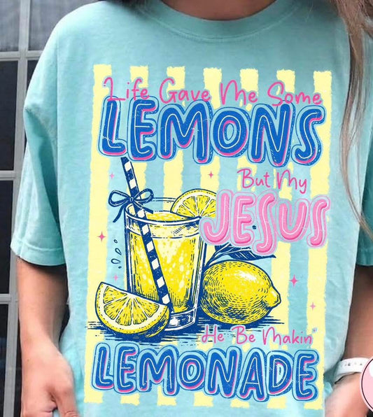 But my Jesus He be making Lemonade