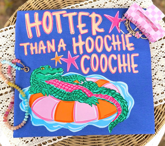 Hotter than a Hoochie Coochie